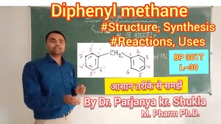 Diphenyl methane  Synthesis Reactions and Uses  BP 301T  L30 [upl. by Wylde]