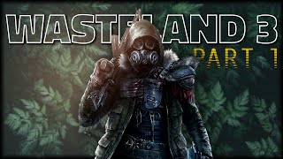 Abbott and Costello Out Here Thriving  WASTELAND 3 Lets Play  Part 1 [upl. by Dimphia]