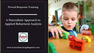 Pivotal Response Training A Naturalistic Approach to Applied Behavioral Analysis [upl. by Liddie]