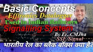 Basics of Datalogger Eff  Black Box of Indian Railway signal Now Webi Class by CM Jha Sir [upl. by Nivlak]