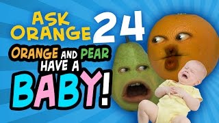 Annoying Orange  Ask Orange 24 Orange amp Pear Have a Baby [upl. by Ullman859]