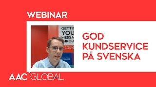 AAC Global webinar quotGod kundservice på svenskaquot [upl. by Ettenor]