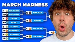 March Madness But with Football Clubs [upl. by Hertberg]