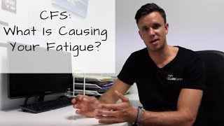 CFS What Is Causing Your Fatigue [upl. by Rebekkah]