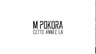 M Pokora  Cette annéelà Lien vers le clip Officiel [upl. by Lleznov]