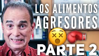 Episodio 697 Los alimentos agresores Parte 2 [upl. by Aikel]