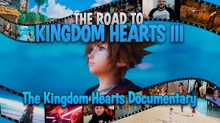 The Road to Kingdom Hearts III  The Kingdom Hearts Documentary  feat KZXcellent amp SarahKey [upl. by Eadie7]