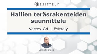 Vertex G4  Hallin teräsrakenteisen rungon suunnittelu [upl. by Brogle229]