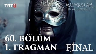 Alparslan Büyük Selçuklu 60 Bölüm  Final Fragmanı [upl. by Hakan686]