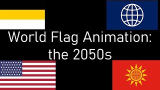 World Flag Animation but its the 2100s [upl. by Araiek]