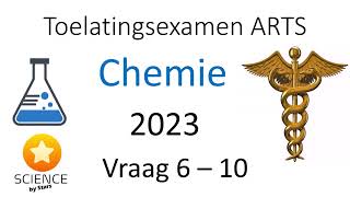 Toelatingsexamen Arts Chemie 2023 vraag 6 7 8 9 amp 10 [upl. by Eralc]