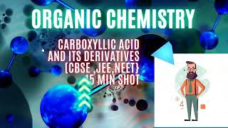 Carboxylic acid and Acid derivatives PHYSICAL AND CHEM PROPERTIES cbse jee neet class 12th 15 min [upl. by Emalia]