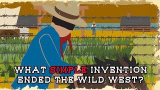 What simple invention ended the Wild West [upl. by Haidebez672]