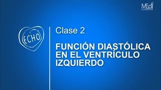 CLASE 2  Función Diastólica en el Ventrículo Izquierdo [upl. by Norrej504]