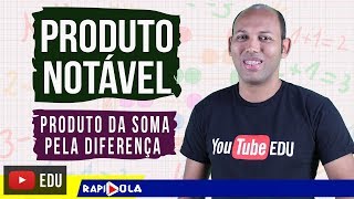 PRODUTO NOTÁVEL  PRODUTO DA SOMA PELA DIFERENÇA [upl. by Romine441]