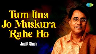 Tum Itna Jo Muskura Rahe Ho  Jagjit Singh Ghazals  Jagjit Singh Sad Ghazals  Arth  Kaifi Azmi [upl. by Liliane]