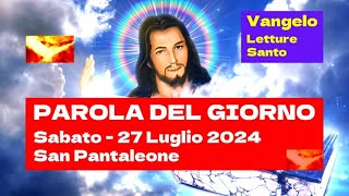 San Pantaleone Medico 27 Luglio 2024  Letture del Giorno Vangelo del Giorno Santo e Preghiera [upl. by Geordie792]