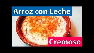 Arroz con Leche Cremoso Delicioso y Facil [upl. by Hamid]