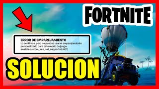 ✅LO SENTIMOS PERO NO PUEDES USAR EL EMPAREJAMIENTO PERSONALIZADO PARA ESTE MODO DE JUEGO FORTNITE [upl. by Gabriela]