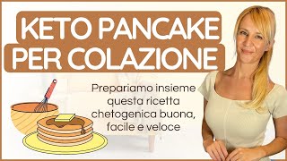 DOLCI CHETOGENICI  Keto pancake perfetti per la colazione 🥞 [upl. by Akissej882]