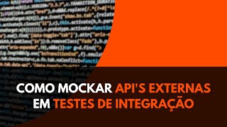 Como testar APIs externas em testes de integração [upl. by Atikin]