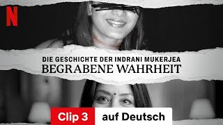 Die Geschichte der Indrani Mukerjea Begrabene Wahrheit Staffel 1 Clip 3  Trailer auf Deutsch [upl. by Scoville]