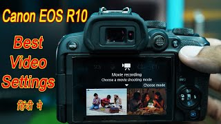 Canon R10 Video settings  Canon EOS R10 Videography in Hindi [upl. by Budde]