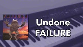 Failure  Undone piano cover [upl. by Danette758]