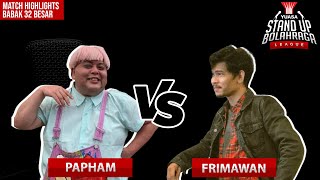 MATCH HIGHLIGHTS Papham V Indra Frimawan  Yuasa Stand Up Bolahraga League [upl. by Freeborn]