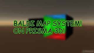 BALDI MAP SYSTEM ON PRISMA 3D [upl. by Kendyl350]