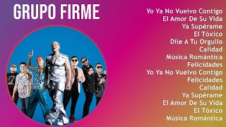 Grupo Firme 2024 MIX Grandes Exitos  Yo Ya No Vuelvo Contigo El Amor De Su Vida Ya Supérame [upl. by Mera]