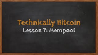 Lesson 7 Mempool [upl. by Ayotnom12]