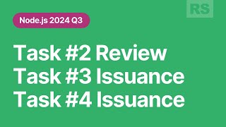 Nodejs 2024 Q3 Task 2 review Task 3 Task 4 issuance [upl. by Sidney588]