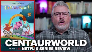 Centaurworld Netflix Series Review [upl. by Wrand215]