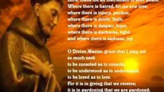 PRAYER OF SAINT FRANCIS OF ASSISI [upl. by Ajroj380]