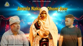 JAVERIA NAKU E DHOMI SEER  BALOCHI SAD VIDEO EPISODE 96 javeria nazbalochentertainment [upl. by Akimot]