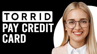 How To Pay Torrid Credit Card How Do You Pay Your Torrid Credit Card [upl. by Saidee126]