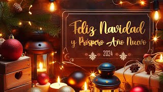 FELIZ NAVIDAD Y PRÓSPERO AÑO NUEVO 2025 [upl. by Yelahc]