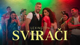 Lexington  Sviraci Official Video [upl. by Burger]