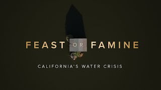 Feast or Famine Californias Water Crisis  FULL DOCUMENTARY [upl. by Tedmann]