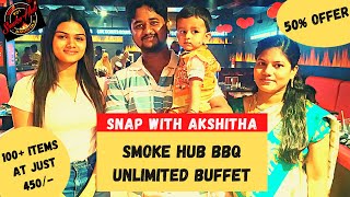 SMOKE HUB BARBEQUE  UNLIMITED BUFFET 100 ITEMS  50 DISCOUNT BARBEQUE GRILL DINEOUT OFFER [upl. by Venu]