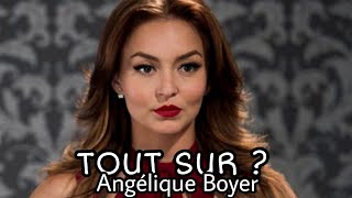 Tout Sur  Angélique Boyer Térésa [upl. by Arodal]