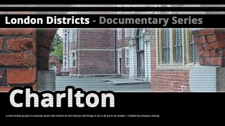 London Districts Charlton Documentary [upl. by Barlow382]