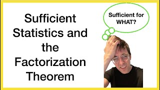 Sufficient Statistics and the Factorization Theorem [upl. by Melita126]