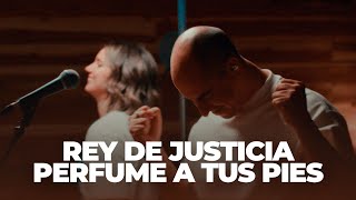 Rey de Justicia  Perfume a tus Pies 💖 En Espíritu y en Verdad Letra [upl. by Larsen641]