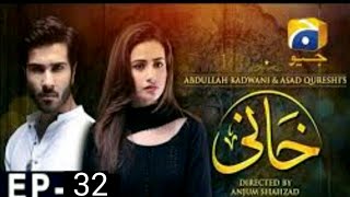 Khaani episode 32  har pal geo [upl. by Tab]