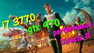 GTX 970×CORE i7 3770fortnite fps test chapter 4 season 4performance mode and directx 11 high low [upl. by Aryhs]