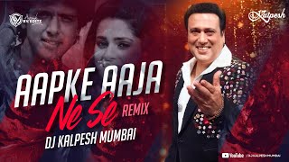 AAP KE AA JANE SE Remix DJ Kalpesh Mumbai  Khudgarz  Govinda Neelam  Aap Ke Aa Jane Se Dj [upl. by Eldnek166]