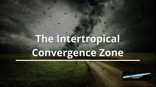 What is Intertropical Convergence Zone Science Weather [upl. by Armahs]