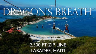 DRAGONS BREATH 2500 FT ZIP LINE  LABADEE HAITI  The entire experience [upl. by Ayanal]